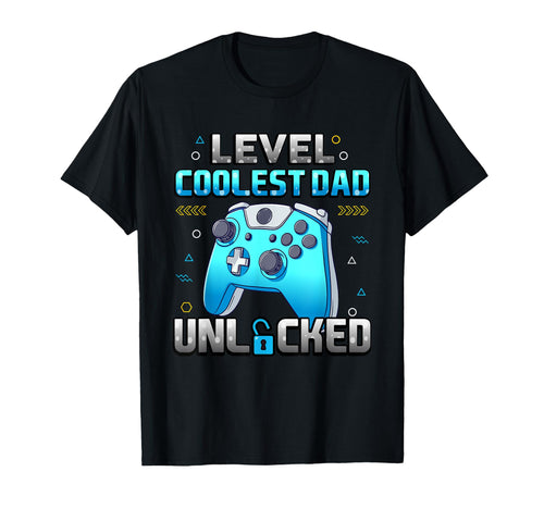 Level Coolest Dad Unlocked Gamer Father T-Shirt - Streetwear Style Unisex - T-Shirt, Sweatshirt, Hoodie