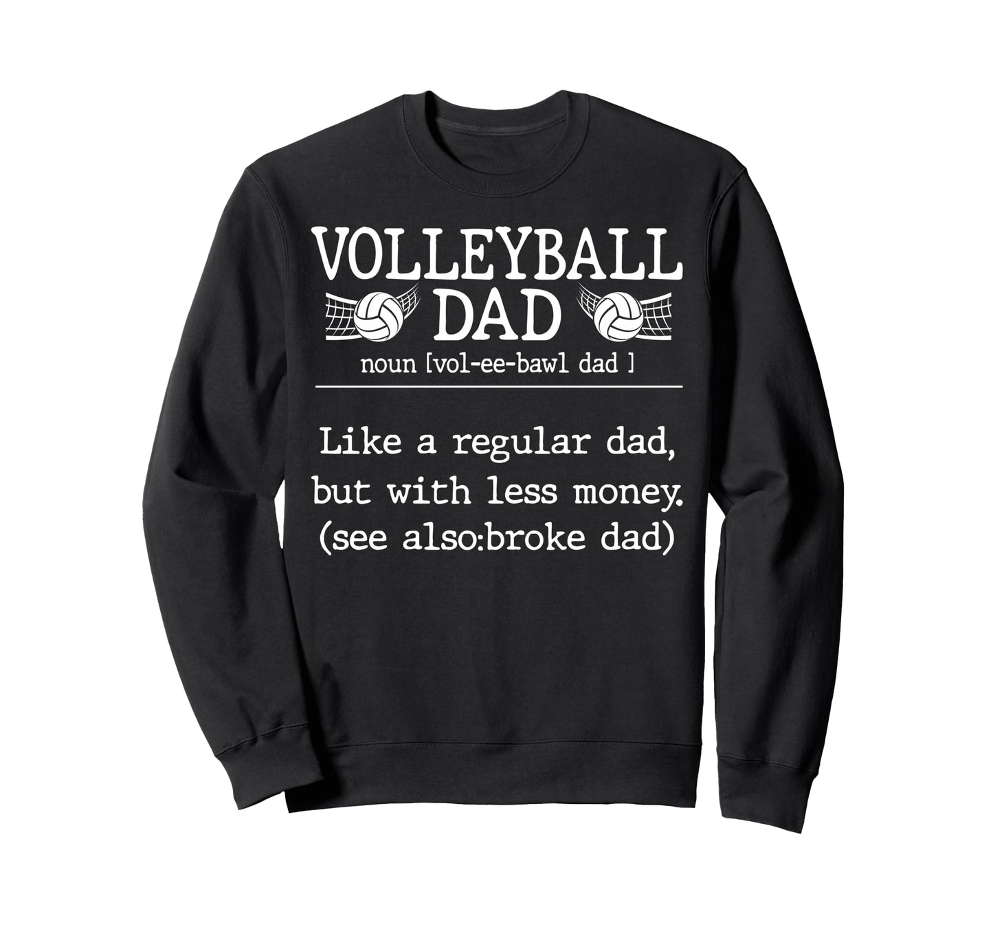 Volleyball Dad Definition Family Sweatshirt - Trendy Graphic Men Women - T-Shirt, Sweatshirt, Hoodie