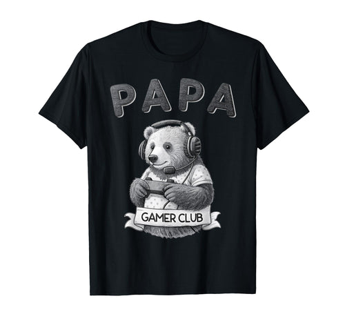 Papa Bear Gamer Club Funny Husband T-Shirt - Streetwear Style Unisex - T-Shirt, Sweatshirt, Hoodie