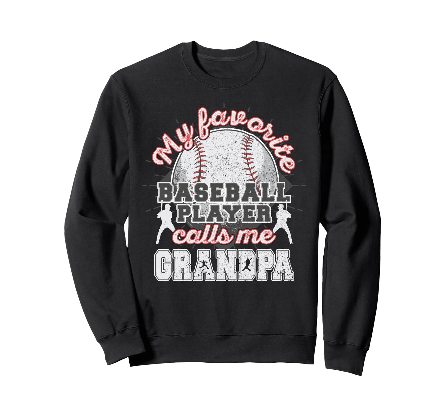 Baseball Grandpa Favorite Sweatshirt - Custom Art Print for Adults - T-Shirt, Sweatshirt, Hoodie