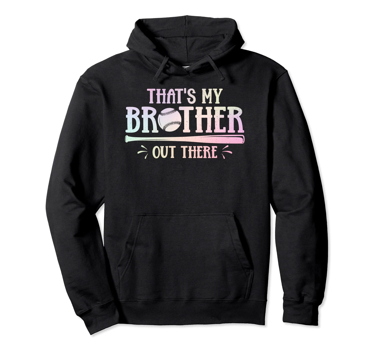 Thats My Brother Out There Baseball Hoodie - Novelty Apparel for Adults - T-Shirt, Sweatshirt, Hoodie
