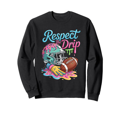 Respect Drip Football Donut Sweatshirt - Aesthetic Graphic for Adults - T-Shirt, Sweatshirt, Hoodie