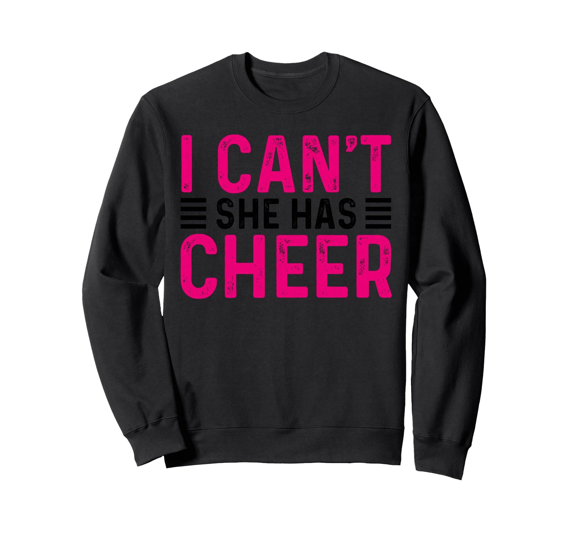 I Cant She Has Cheer Cheerleading Sweatshirt - Minimalist Print Men Women - T-Shirt, Sweatshirt, Hoodie