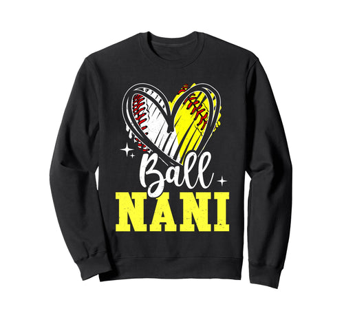 Ball Nani Softball Baseball Grandma Sweatshirt - Graphic Print Unisex - T-Shirt, Sweatshirt, Hoodie