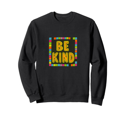 Be Kind Bold Block Letter Colorful Sweatshirt - Unique Graphic Men Women - T-Shirt, Sweatshirt, Hoodie