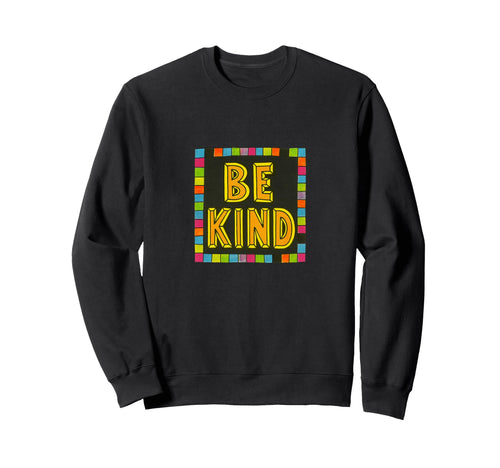 Be Kind Bold Block Letter Colorful Sweatshirt - Unique Graphic Men Women - T-Shirt, Sweatshirt, Hoodie