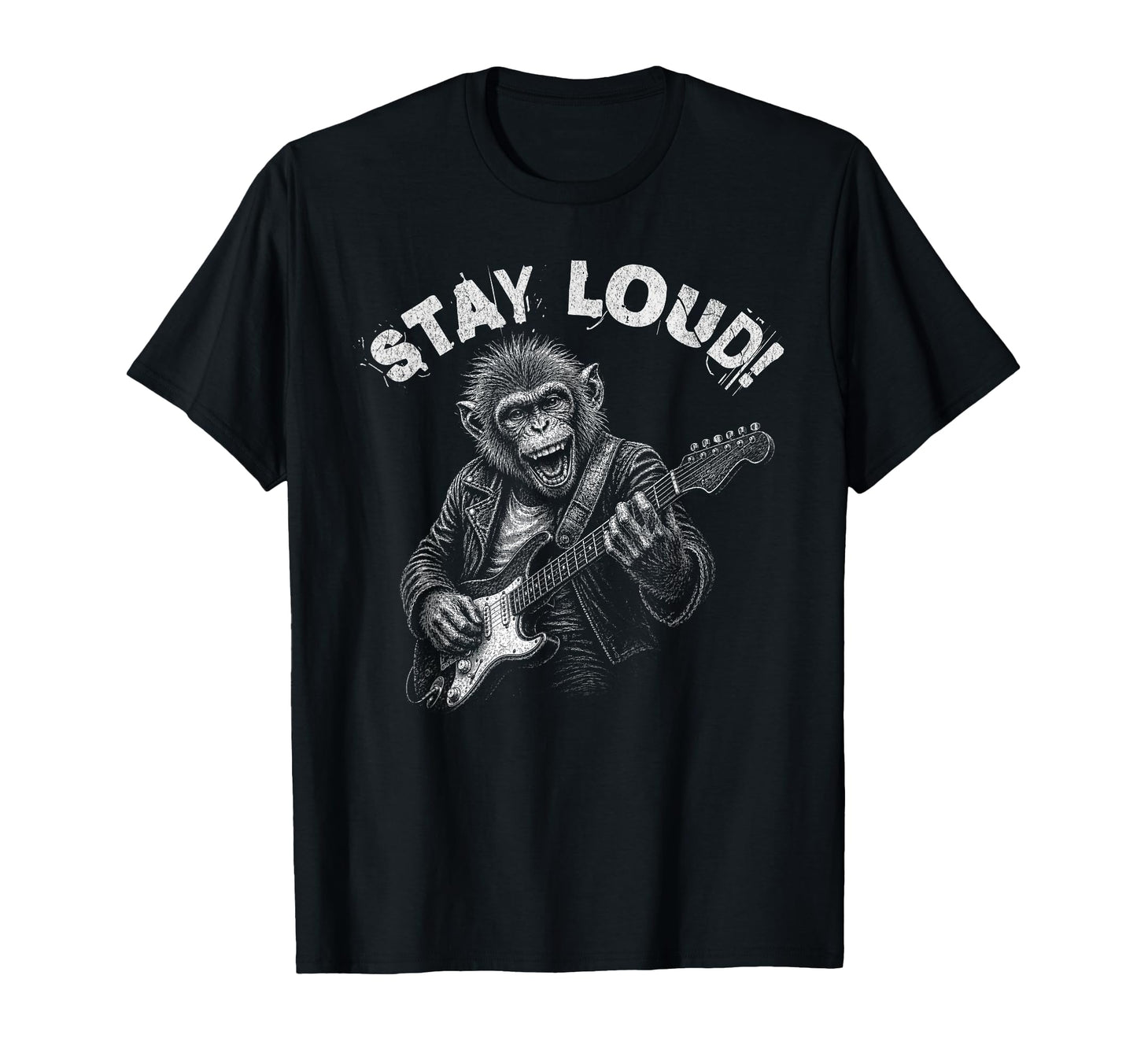 Stay Loud Monkey Guitar Funny T-Shirt - Casual Everyday Wear Men Women - T-Shirt, Sweatshirt, Hoodie
