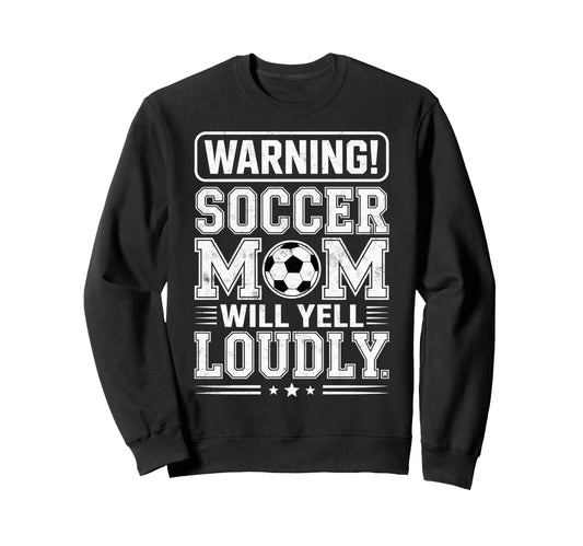 Warning Soccer Football Mom Player Will Sweatshirt - Graphic Print Unisex - T-Shirt, Sweatshirt, Hoodie