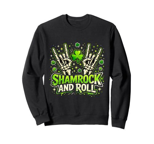 Shamrock And Roll St Patrick Day Rock Sweatshirt - Streetwear Style Unisex - T-Shirt, Sweatshirt, Hoodie