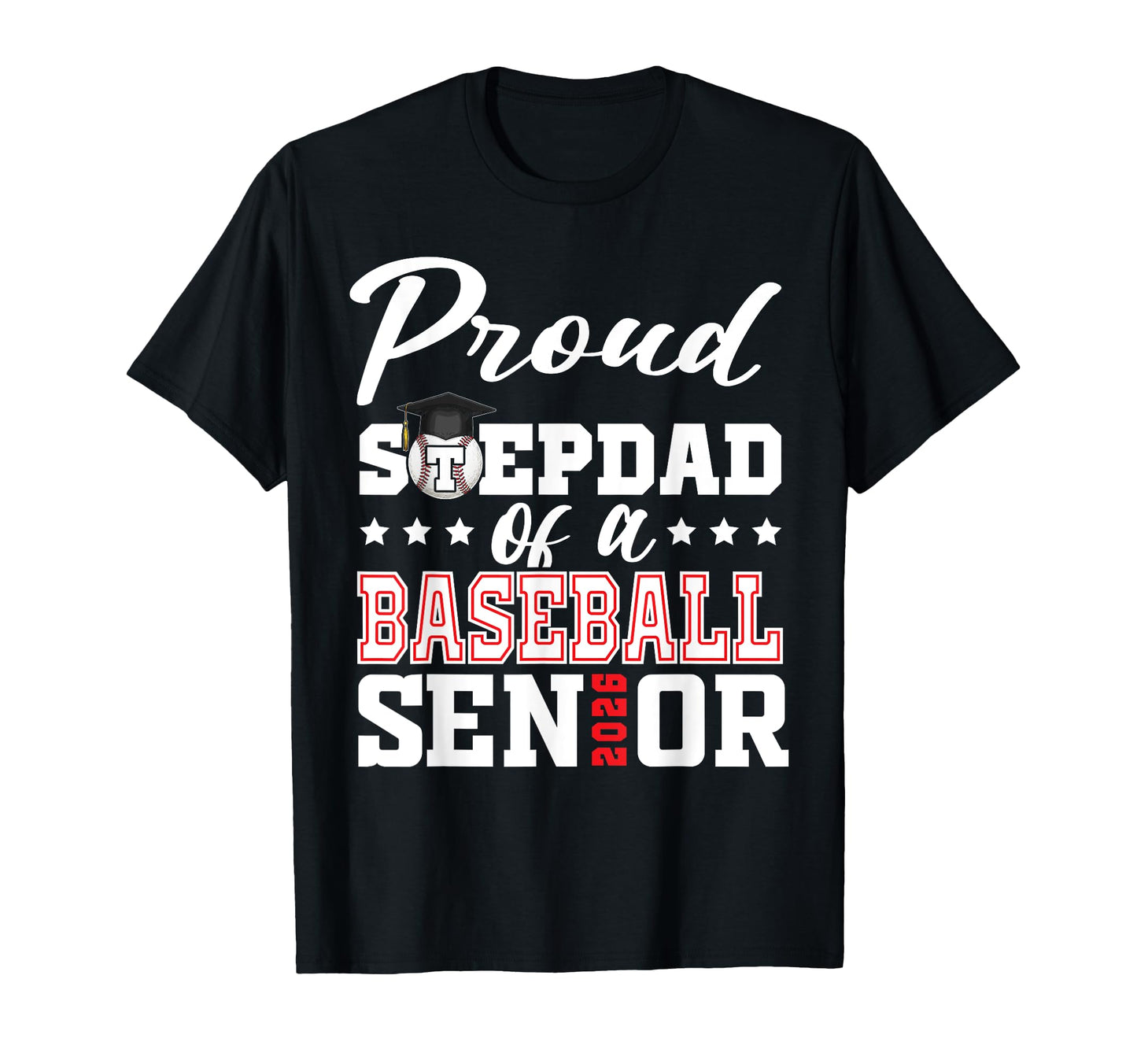 Proud Stepdad Baseball Senior 2026 T-Shirt - Minimalist Print Men Women - T-Shirt, Sweatshirt, Hoodie