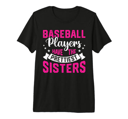 Baseball Players Have Prettiest T-Shirt - Fun Novelty Design for Adults - T-Shirt, Sweatshirt, Hoodie