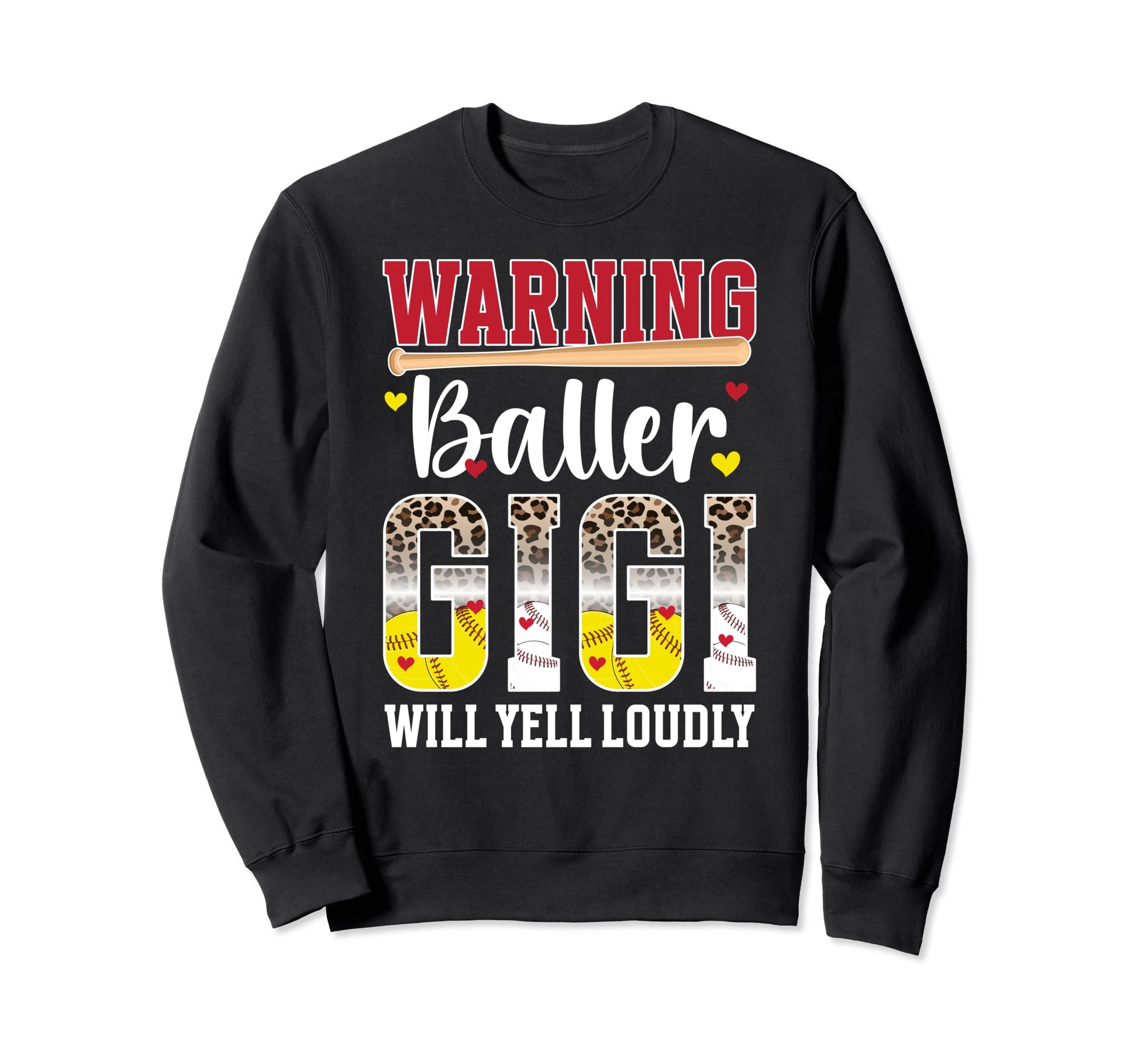 Baller Gigi Will Yell Loudly Softball Sweatshirt - Graphic Print Men Women - T-Shirt, Sweatshirt, Hoodie