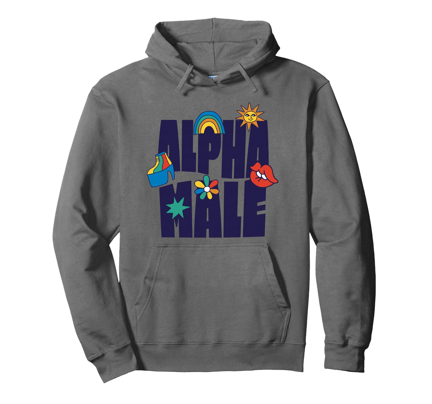 Alpha Male Rainbow Funny Sarcastic Hoodie - Streetwear Style for Adults - T-Shirt, Sweatshirt, Hoodie