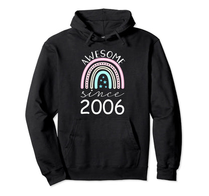 Awesome Since 2006 16Th Birthday Hoodie - Unique Graphic for Adults - T-Shirt, Sweatshirt, Hoodie