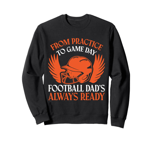 From Practice To Game Day Sweatshirt - Fun Novelty Design Men Women - T-Shirt, Sweatshirt, Hoodie