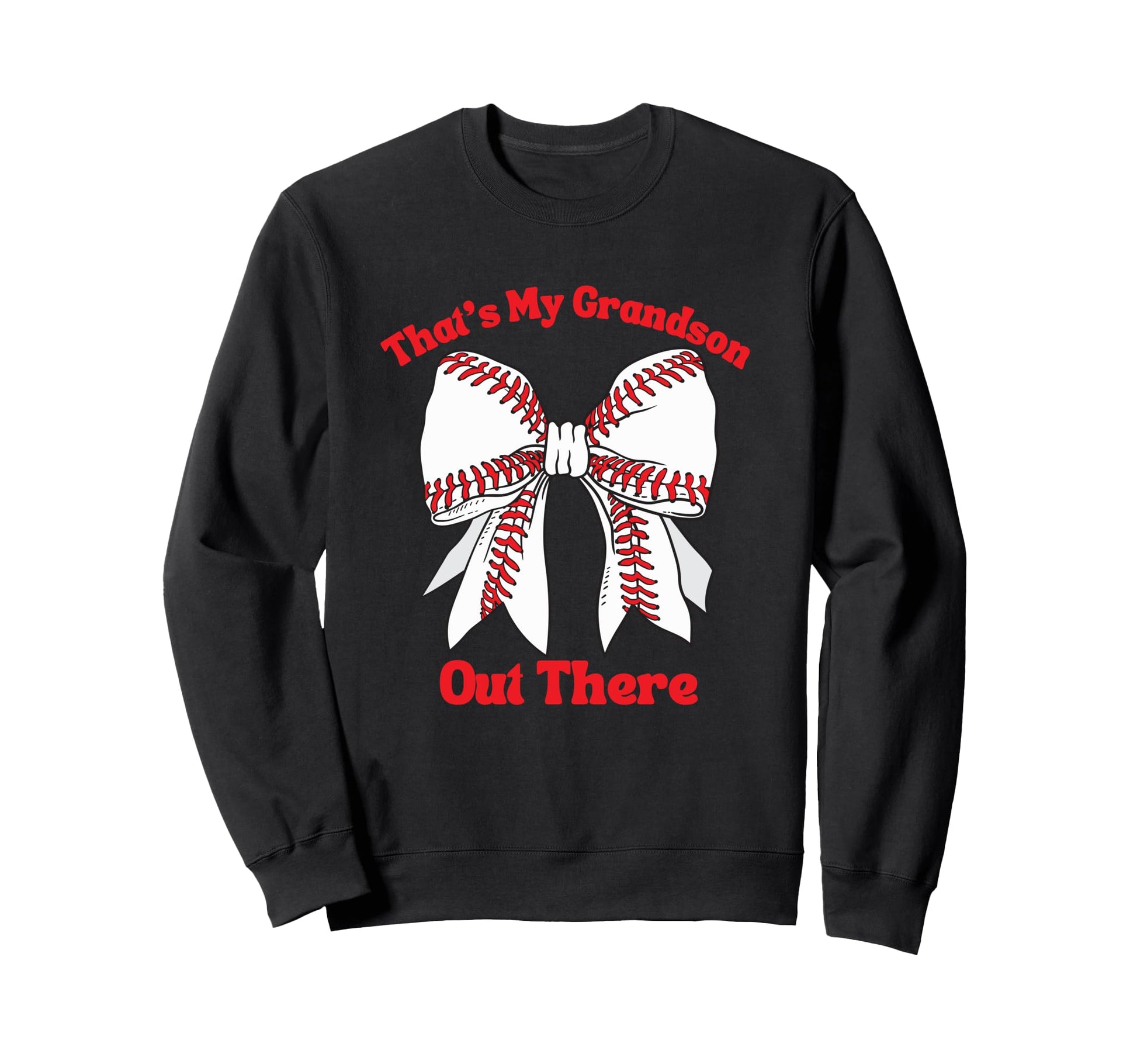 Thats My Grandson Out There Sweatshirt - Minimalist Print Men Women - T-Shirt, Sweatshirt, Hoodie