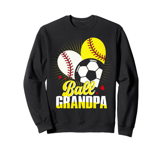 Ball Grandpa Baseball Softball Sweatshirt - Trendy Graphic for Adults - T-Shirt, Sweatshirt, Hoodie