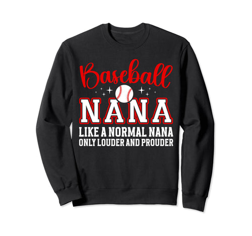 Baseball Nana Funny Grandma Nana Sweatshirt - Aesthetic Graphic Men Women - T-Shirt, Sweatshirt, Hoodie