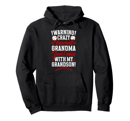 Crazy Baseball Grandma Baseball Player Hoodie - Unique Graphic Unisex - T-Shirt, Sweatshirt, Hoodie