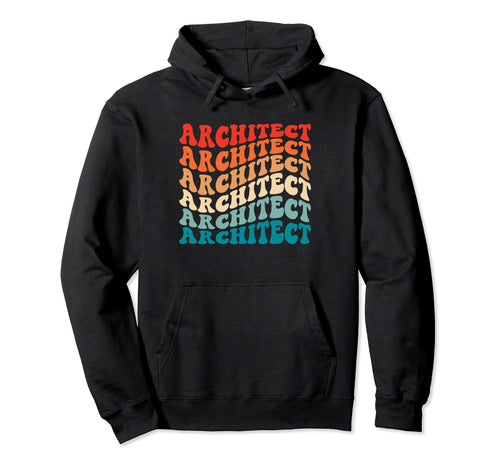Groovy Architect Architecture 70S Hoodie - Casual Everyday Wear for Adults - T-Shirt, Sweatshirt, Hoodie