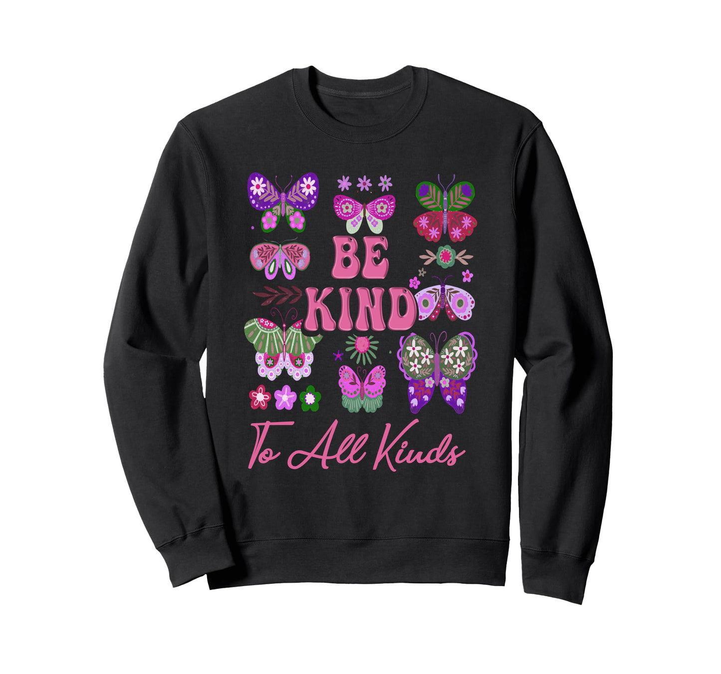 Boho Be Kind To All Kinds Boho Sweatshirt - Custom Art Print Men Women - T-Shirt, Sweatshirt, Hoodie