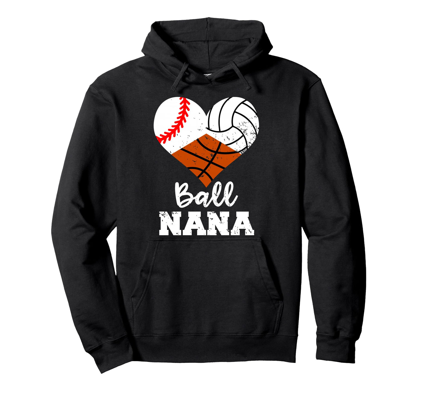 Ball Nana Funny Baseball Volleyball Hoodie - Streetwear Style Unisex - T-Shirt, Sweatshirt, Hoodie