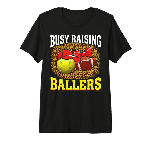 Busy Raising Ballers Tennis Football T-Shirt - Streetwear Style for Adults - T-Shirt, Sweatshirt, Hoodie