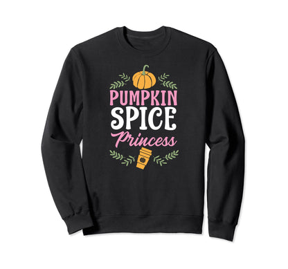 Pumpkin Spice Princess Trendy Sweatshirt - Streetwear Style for Adults - T-Shirt, Sweatshirt, Hoodie