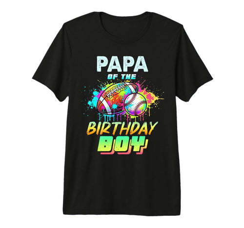 Papa Birthday Baseball Football T-Shirt - Custom Art Print Men Women - T-Shirt, Sweatshirt, Hoodie