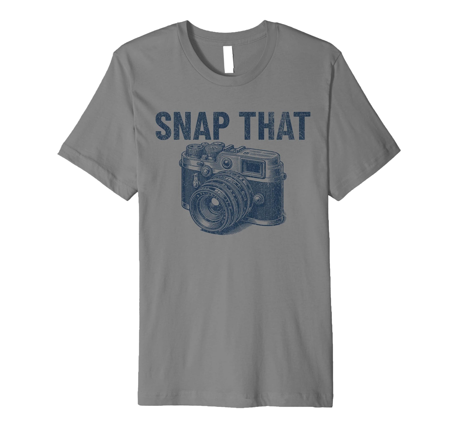 Snap That Camera Photographer Mens Camera T-Shirt - Streetwear Style Unisex - T-Shirt, Sweatshirt, Hoodie