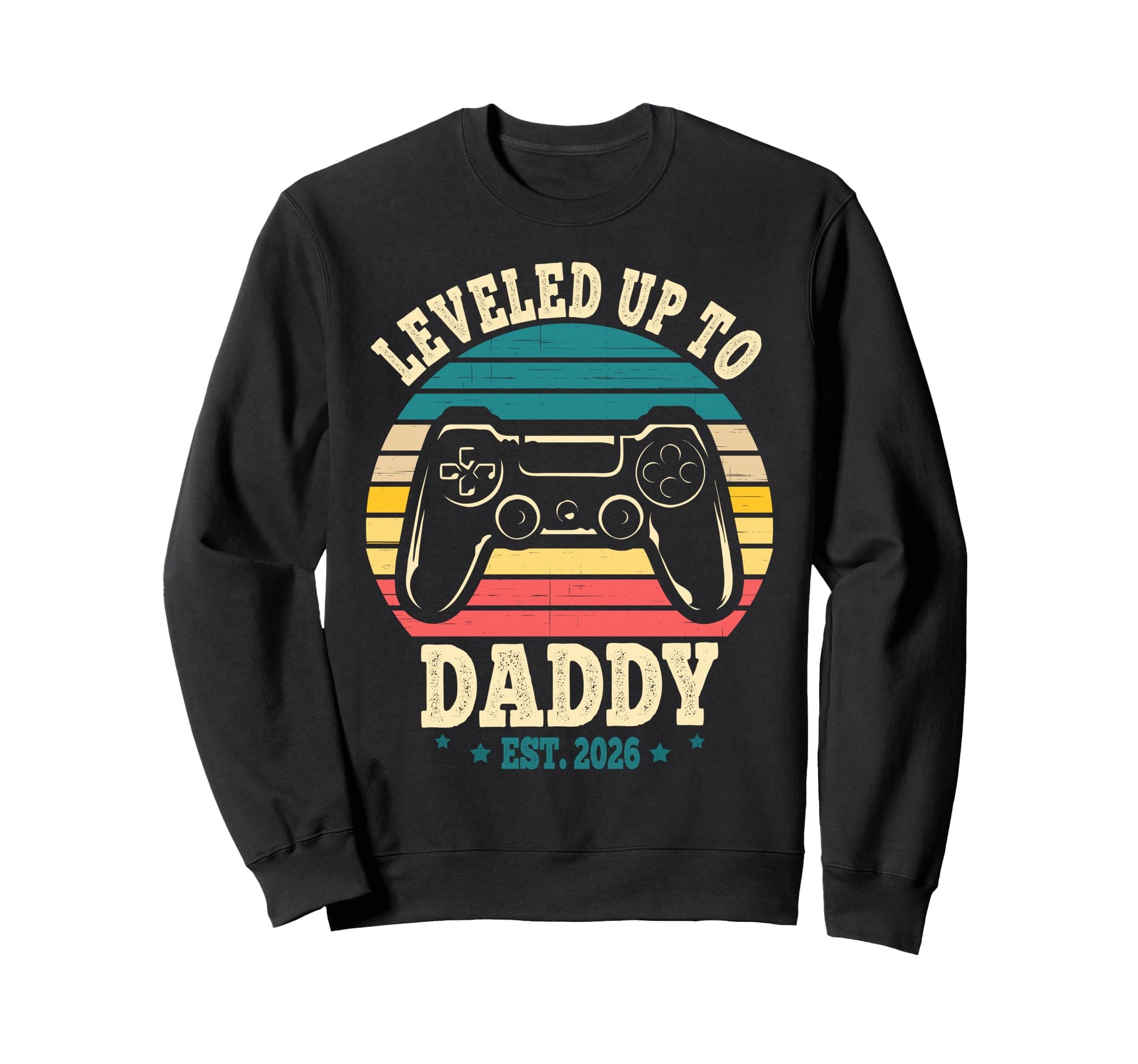 New Dad Fathers Day Leveled Up To Sweatshirt - Unique Graphic for Adults - T-Shirt, Sweatshirt, Hoodie