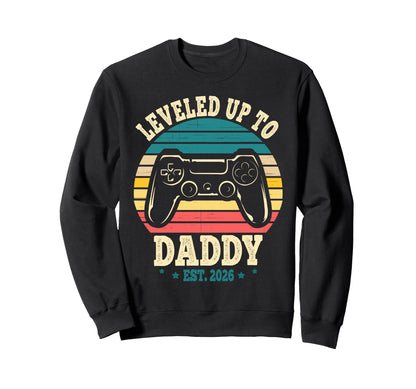 New Dad Fathers Day Leveled Up To Sweatshirt - Unique Graphic for Adults - T-Shirt, Sweatshirt, Hoodie