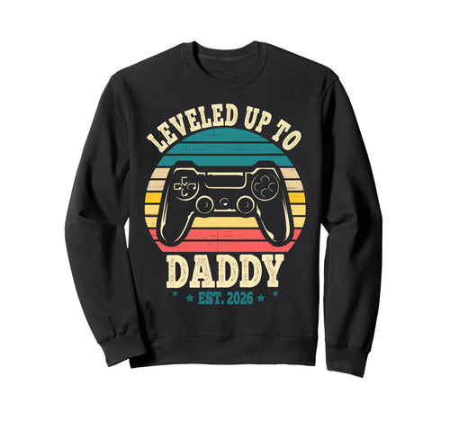 New Dad Fathers Day Leveled Up To Sweatshirt - Unique Graphic for Adults - T-Shirt, Sweatshirt, Hoodie