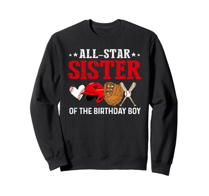 All Star Sister Birthday Sweatshirt - Casual Everyday Wear Men Women - T-Shirt, Sweatshirt, Hoodie