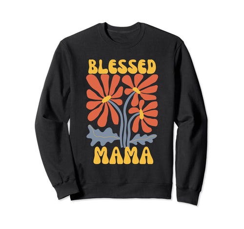 Blessed Mama Boho Flowers Floral Hoodie - Fun Novelty Design Unisex - T-Shirt, Sweatshirt, Hoodie
