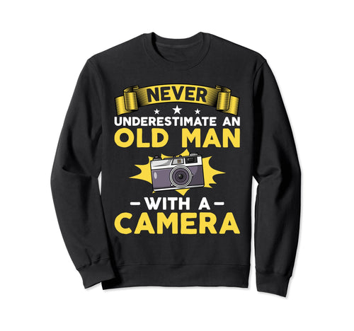 Never Underestimate Old Camera Sweatshirt - Aesthetic Graphic Unisex - T-Shirt, Sweatshirt, Hoodie