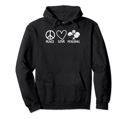 Pickleball Player Peace Love Hoodie - Casual Everyday Wear Unisex - T-Shirt, Sweatshirt, Hoodie