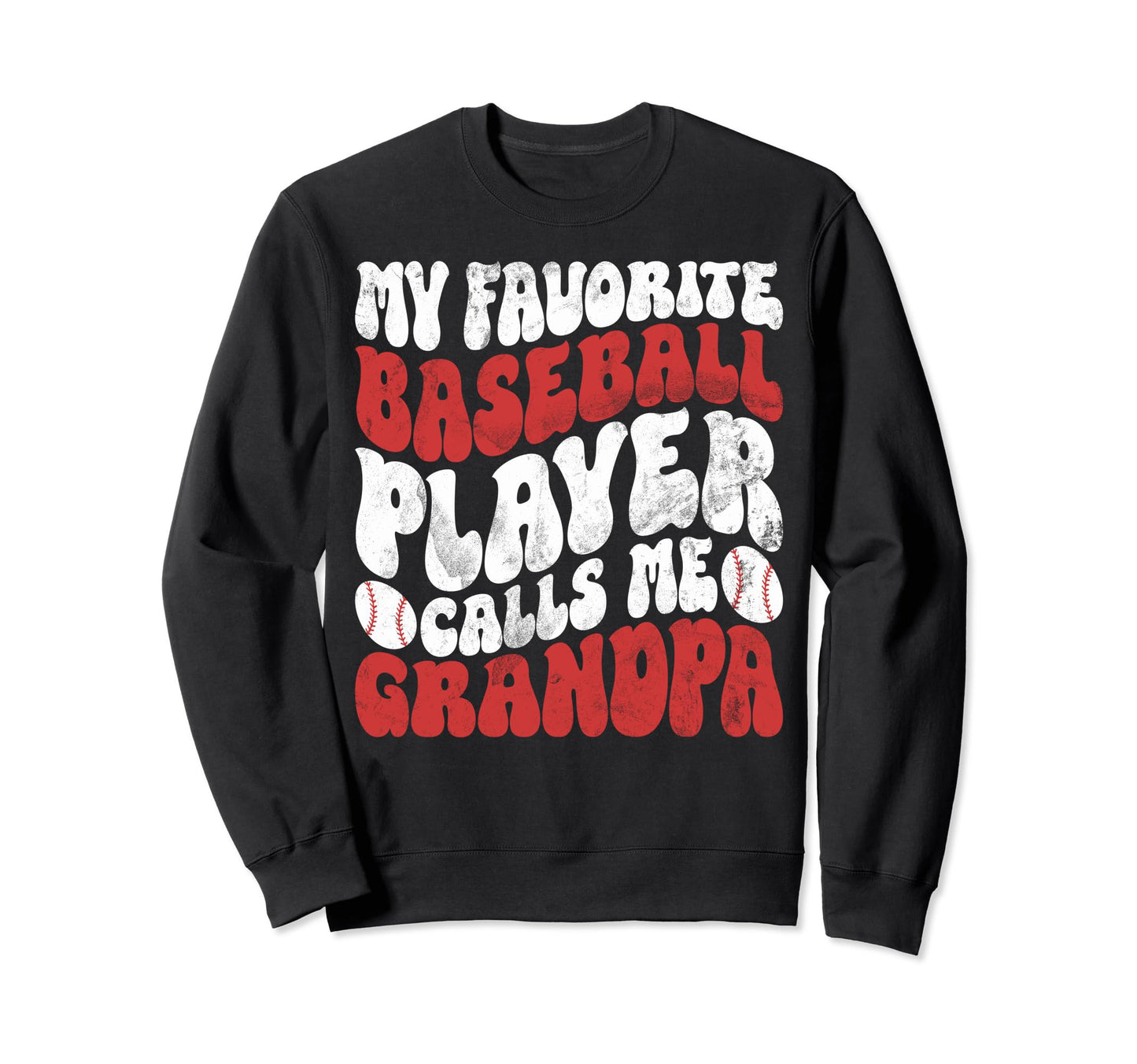 My Favorite Baseball Player Calls Me Sweatshirt - Graphic Print Men Women - T-Shirt, Sweatshirt, Hoodie