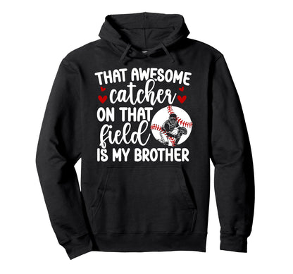 Baseball Catcher Sister Proud Hoodie - Casual Everyday Wear Men Women - T-Shirt, Sweatshirt, Hoodie