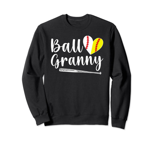 Ball Granny Softball Baseball Sweatshirt - Casual Everyday Wear Men Women - T-Shirt, Sweatshirt, Hoodie