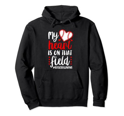 That Field Baseball Nana Baseball Hoodie - Casual Everyday Wear Unisex - T-Shirt, Sweatshirt, Hoodie