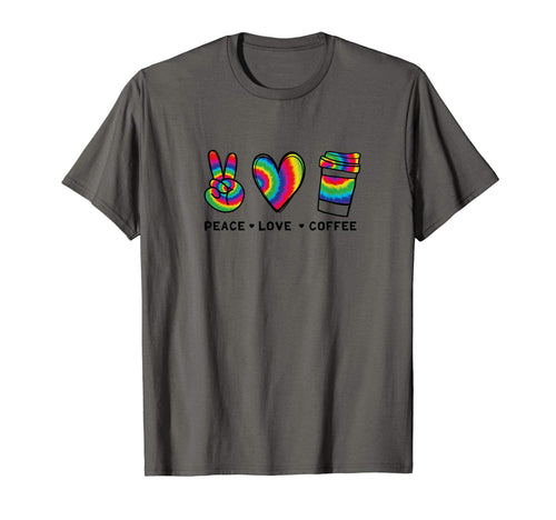Peace Love Coffee Tie Dye Coffee T-Shirt - Custom Art Print Men Women - T-Shirt, Sweatshirt, Hoodie
