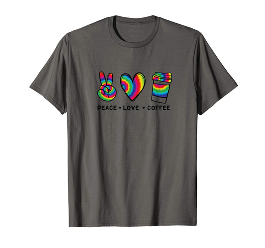 Peace Love Coffee Tie Dye Coffee T-Shirt - Custom Art Print Men Women - T-Shirt, Sweatshirt, Hoodie