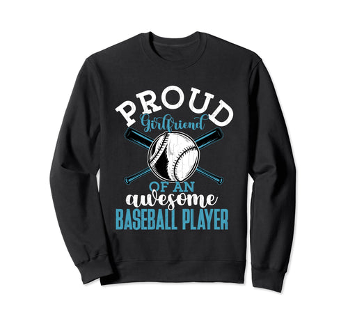 Girlfriend Baseball Player Fun Sweatshirt - Fun Novelty Design Unisex - T-Shirt, Sweatshirt, Hoodie