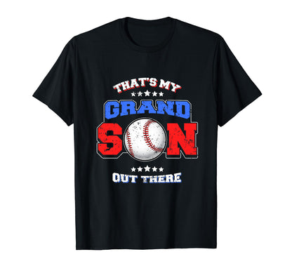 Baseball Thats My Grandson Out There T-Shirt - Novelty Apparel Unisex - T-Shirt, Sweatshirt, Hoodie