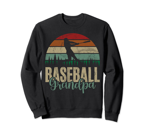 Baseball Grandpa Baseball Player Sweatshirt - Fun Novelty Design Men Women - T-Shirt, Sweatshirt, Hoodie