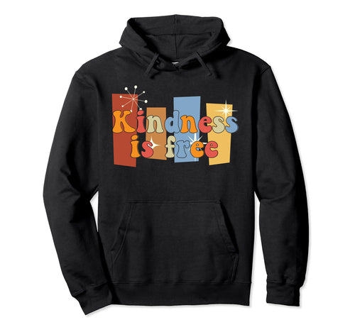 Kindness Is Free Peace Love Compassion Hoodie - Graphic Print for Adults - T-Shirt, Sweatshirt, Hoodie