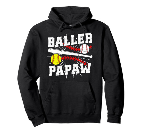 Baller Papaw Proud Softball Baseball Hoodie - Novelty Apparel for Adults - T-Shirt, Sweatshirt, Hoodie