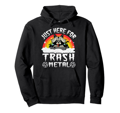 Just Here Trash Metal Rainbow Raccoon Hoodie - Aesthetic Graphic Unisex - T-Shirt, Sweatshirt, Hoodie