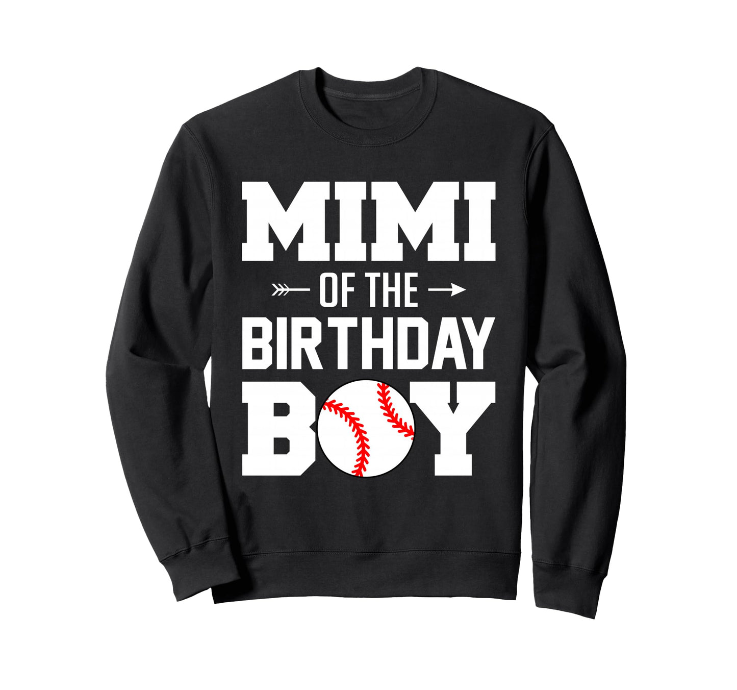 Mimi Birthday Funny Baseball Sweatshirt - Streetwear Style Men Women - T-Shirt, Sweatshirt, Hoodie